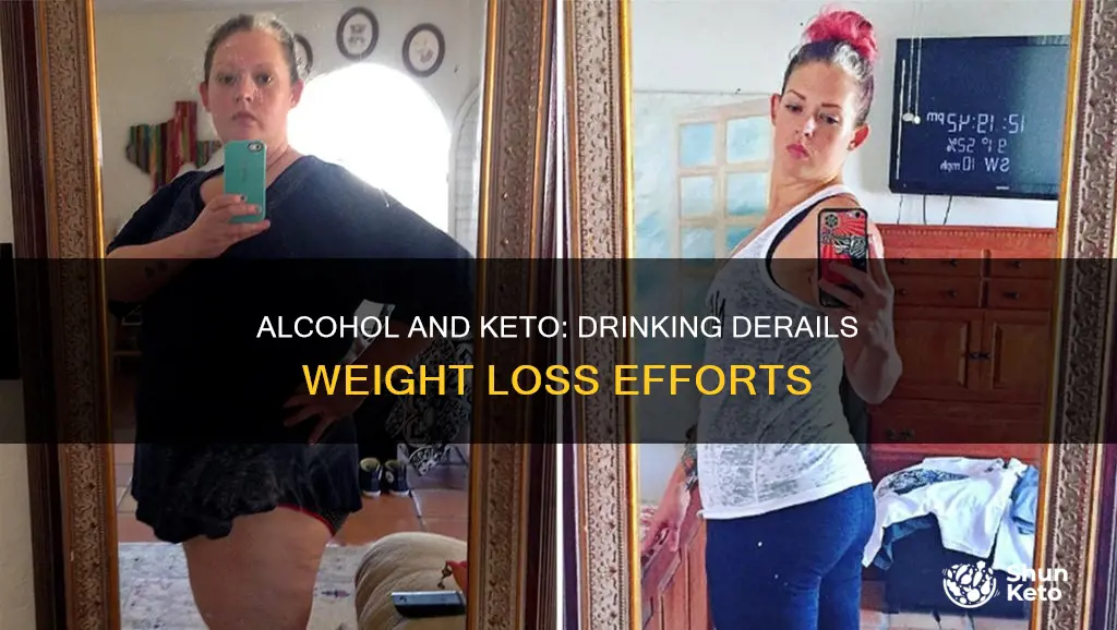 am i not losing weight on keto because i drinking