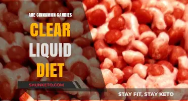Cinnamon Candies: Allowed on a Clear Liquid Diet?