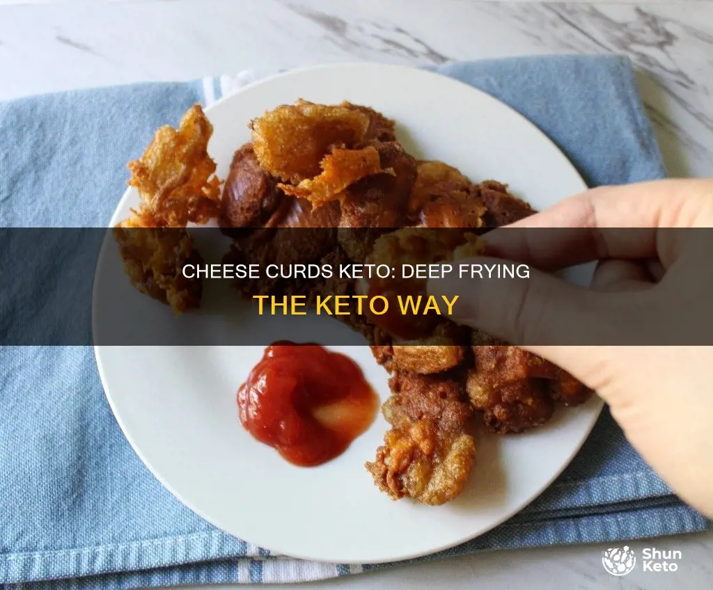 are deep fried cheese curds keto