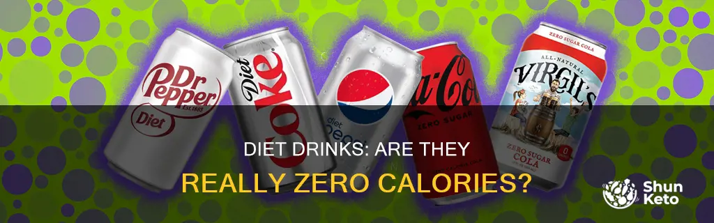 are diet drinks really zero calories