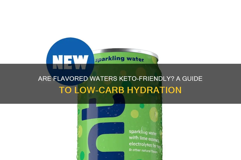 are glavoured watwrs keto