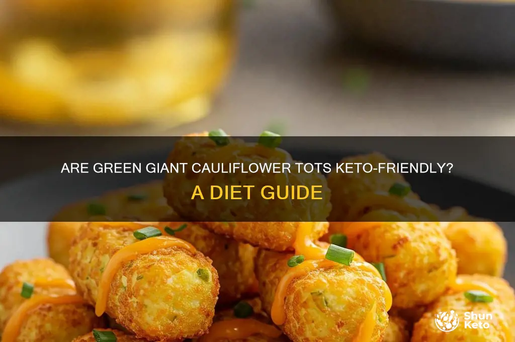 are green giant cauliflower tots keto