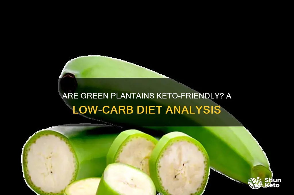 are green plantain keto