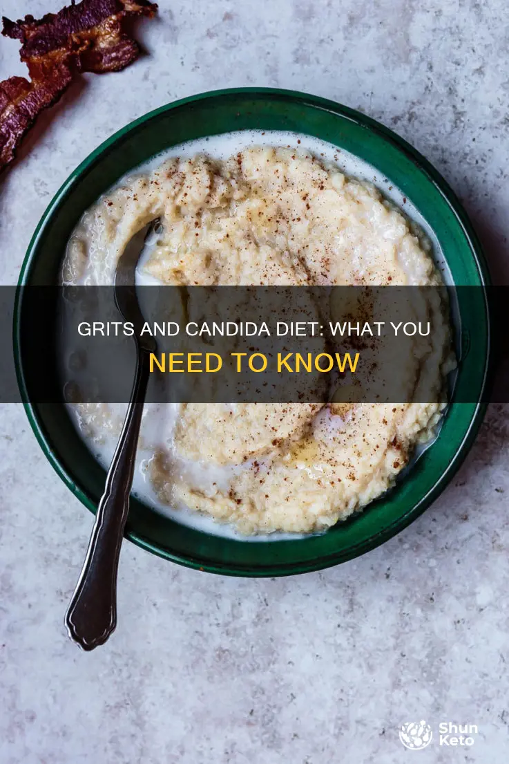 are grits ok on candida diet