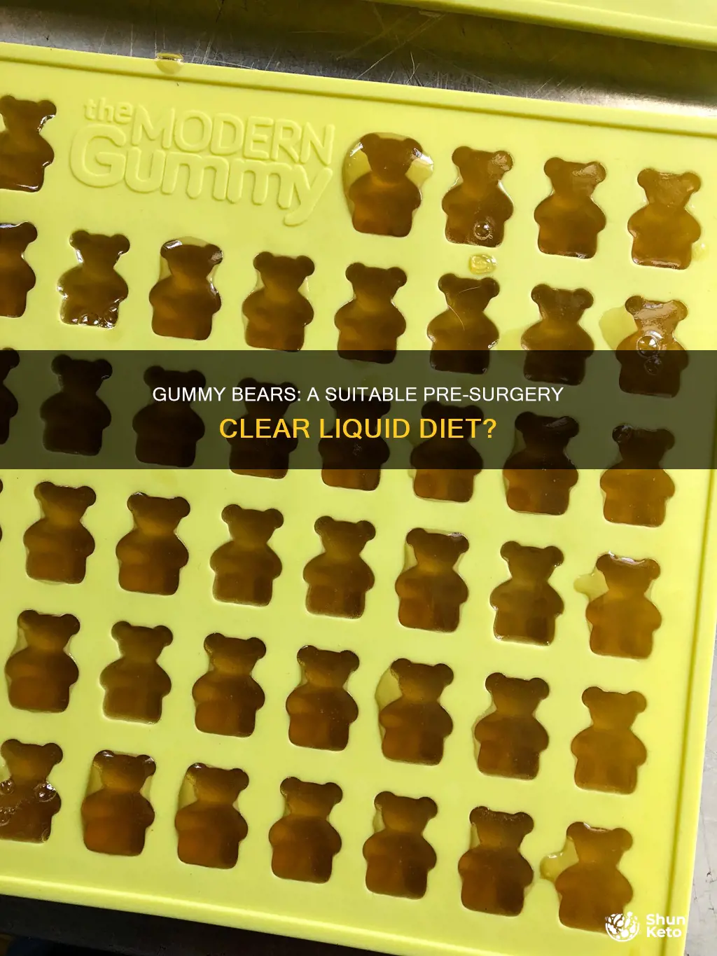 are gummy bears clear liquid diet for surgery
