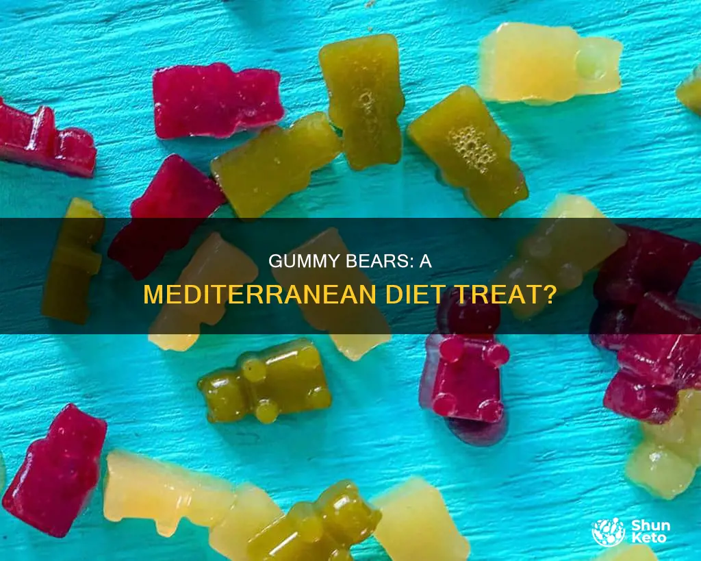are gummy bears mediterranean diet