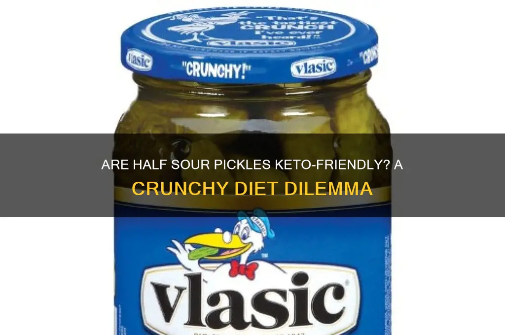 are half sour pickles keto