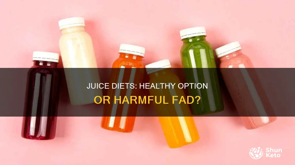 are juice diets safe