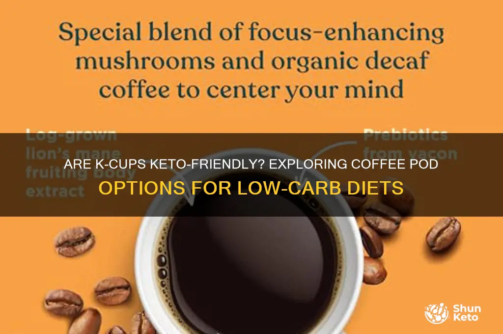 are k cups keto