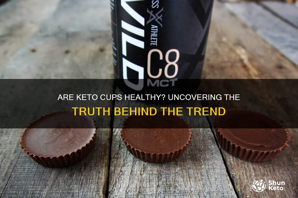 are keto cups healthy