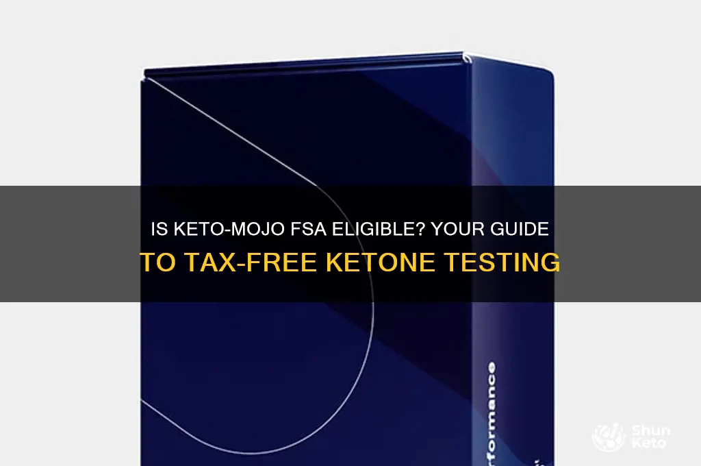 are keto mojo fsa eligible