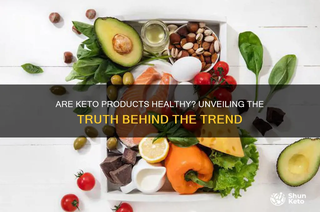 are keto products healthy