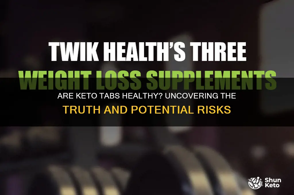 are keto tabs healthy