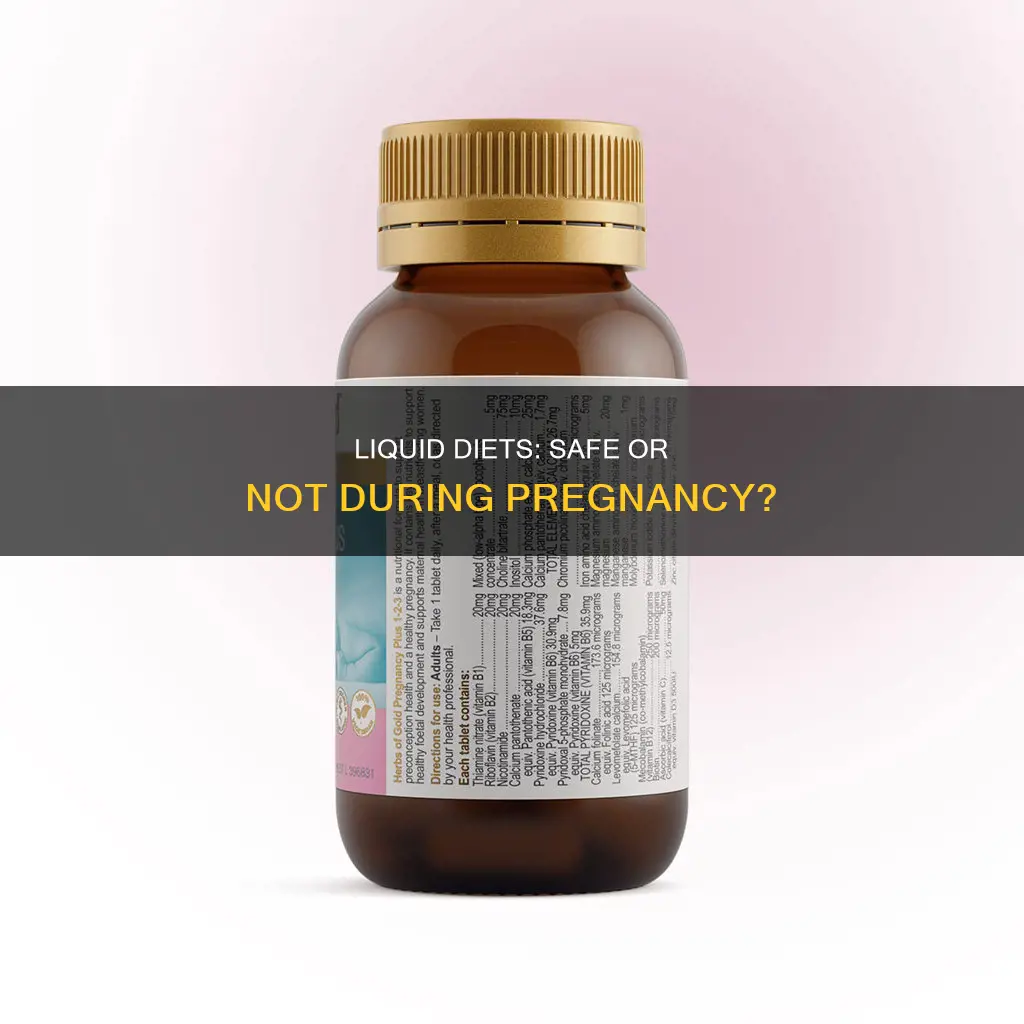 are liquid diets safe while pregnant