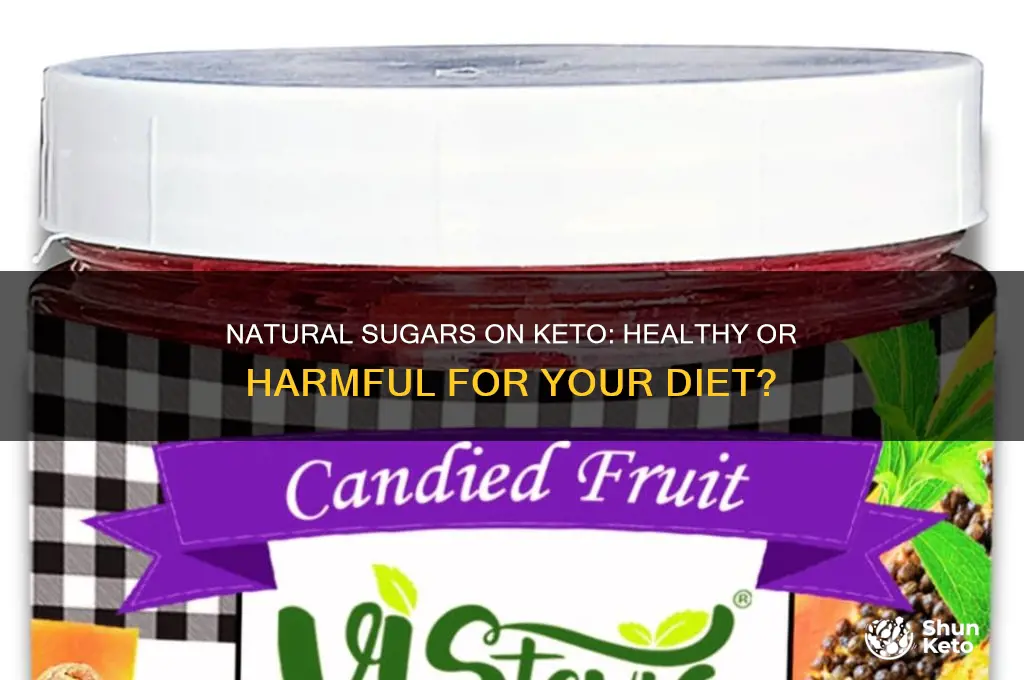 are natural surgars ok on keto diet