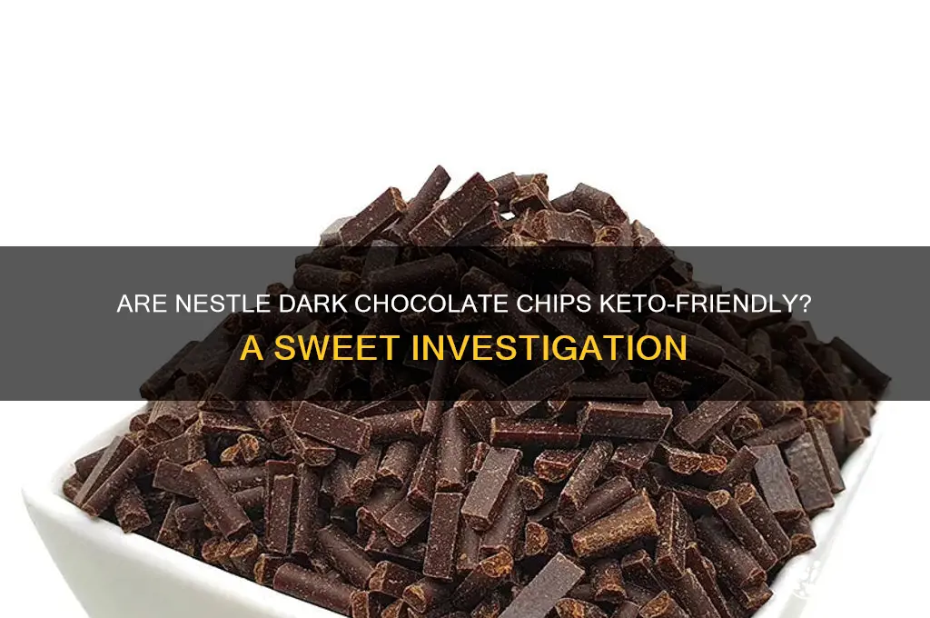 are nestle dark chocolate chips keto