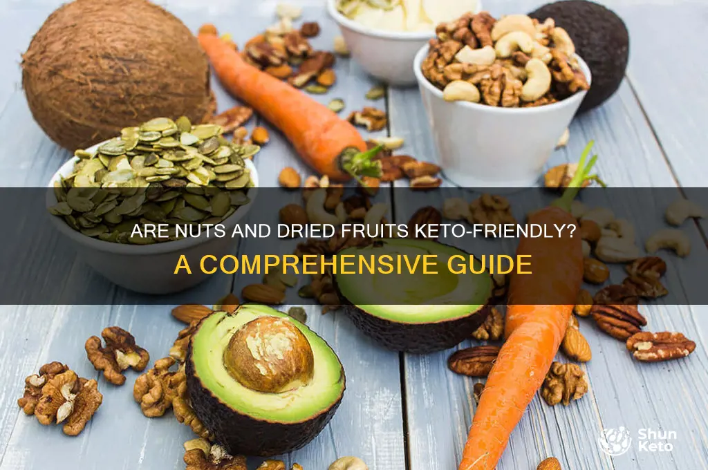 are nuts and dried fruit keto