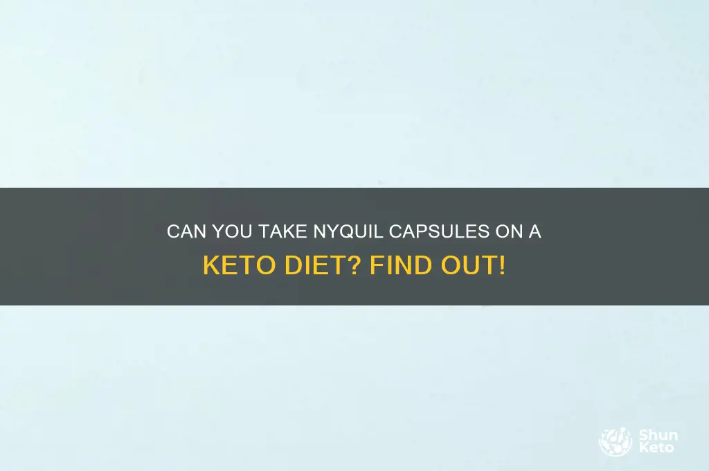 are nyquil capsules keto