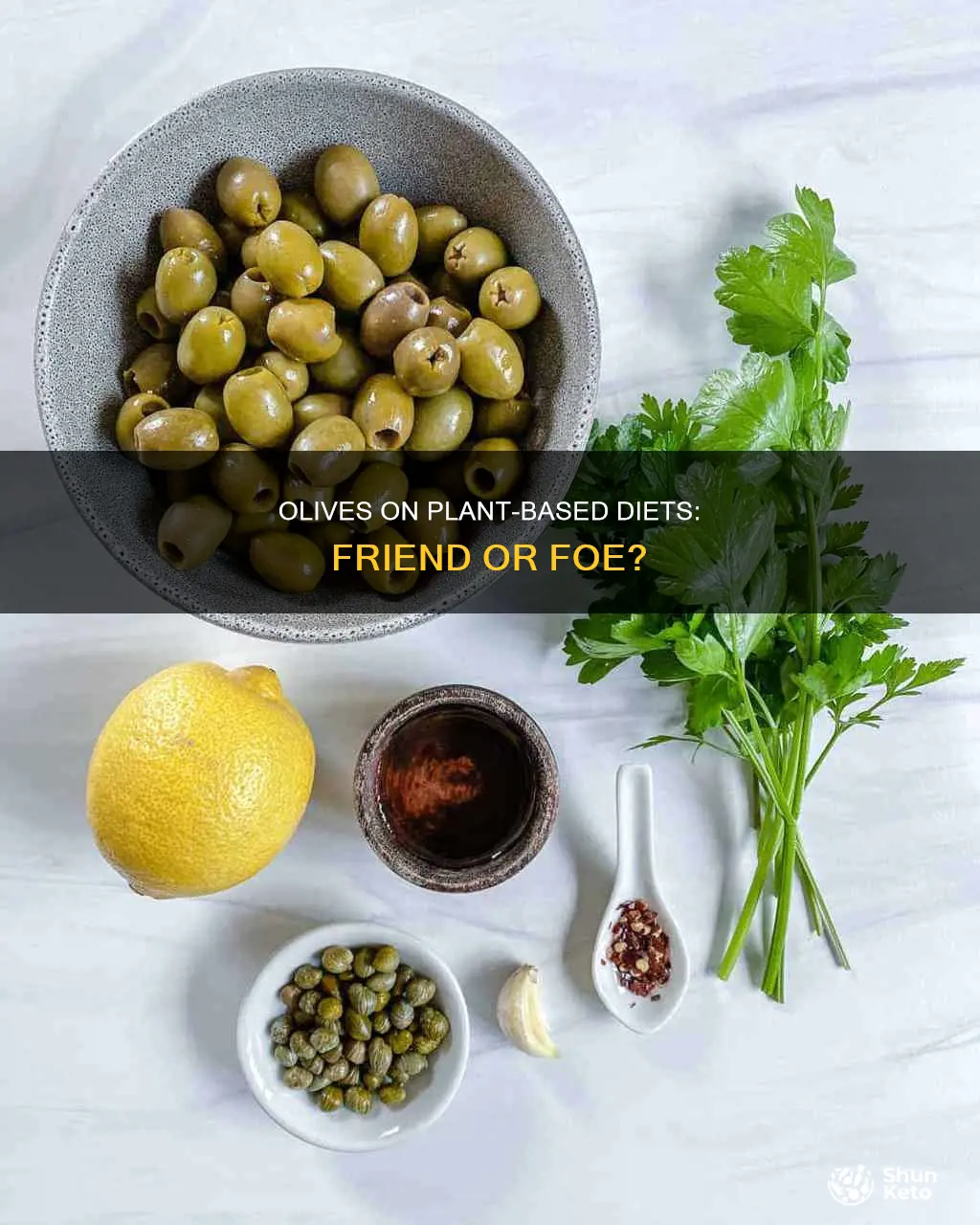 are olives ok on a plant based diet