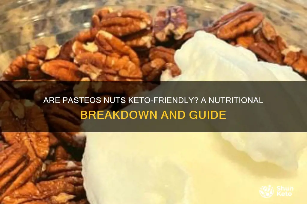 are pasteos nuts keto