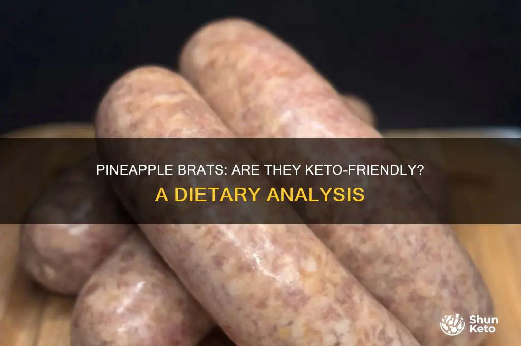 are pineapple brats keto
