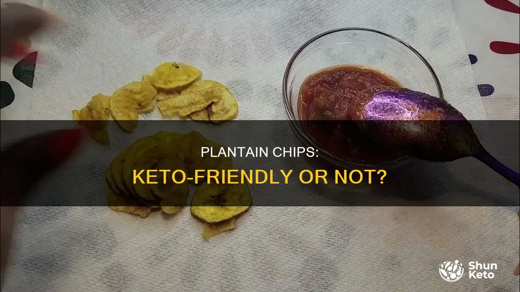 are plantain chips allowed on keto