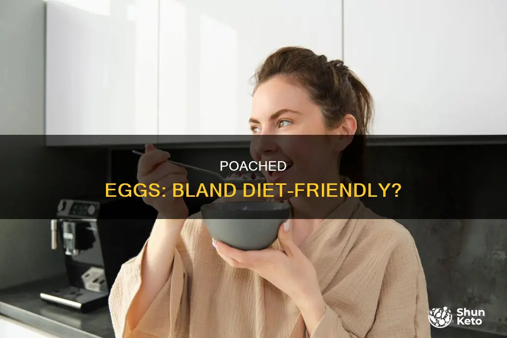 are poached eggs ok for bland diet