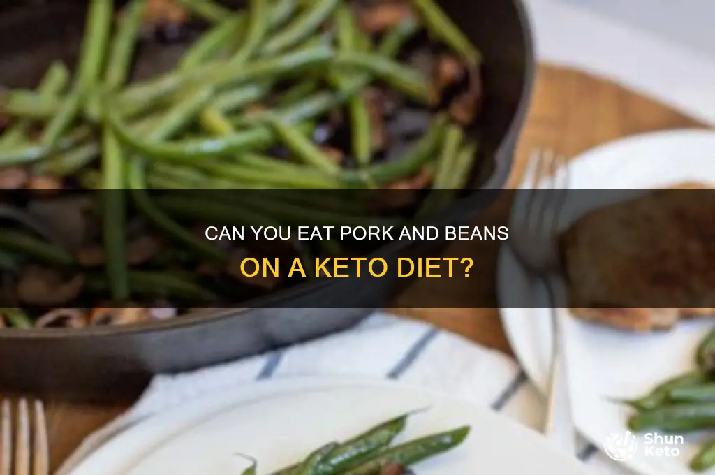 are pork and beans keto