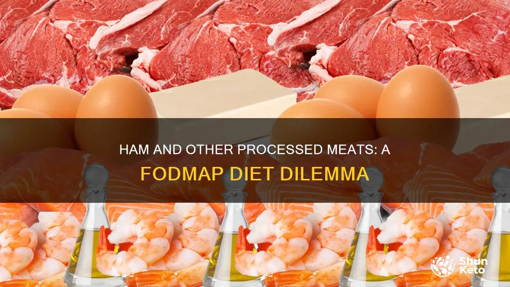 are processed meats like ham on the fodmap diet