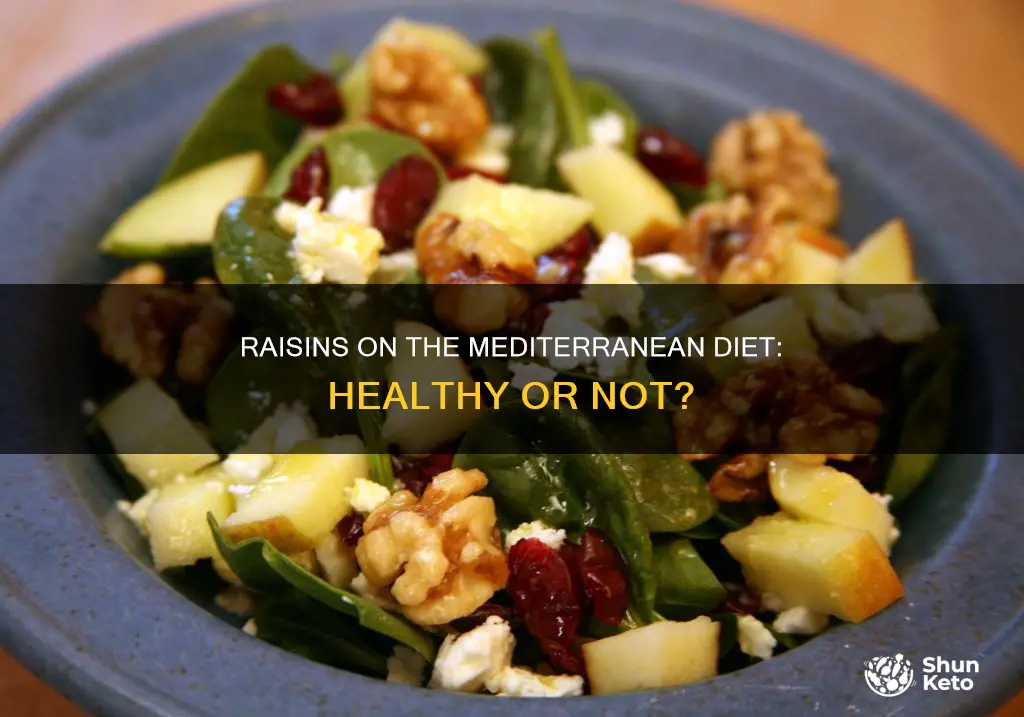 are raisins allowed on the mediterranean diet