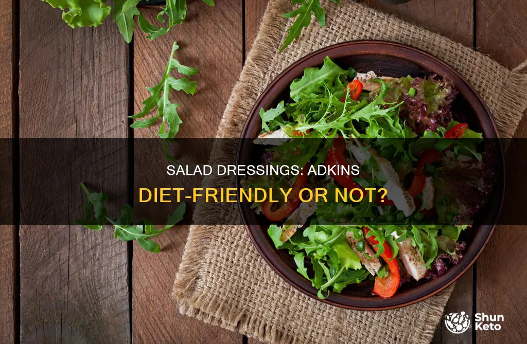 are salad dressings allowed on adkins diet