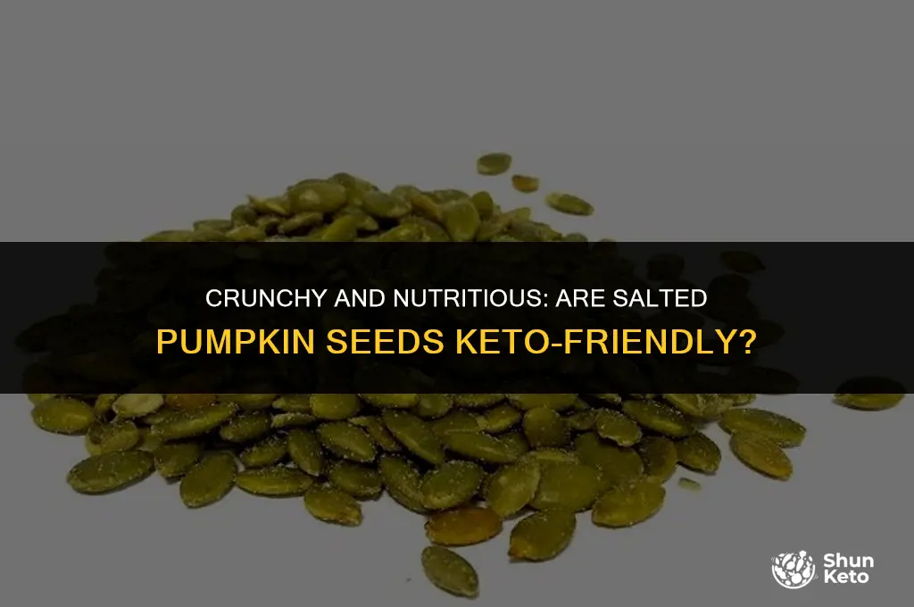 are salted pumpkin seeds keto friendly