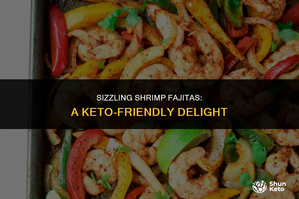 are shrimp fajitas keto friendly