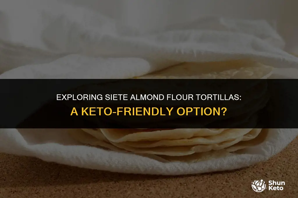 are siete almond flour tortillas keto friendly