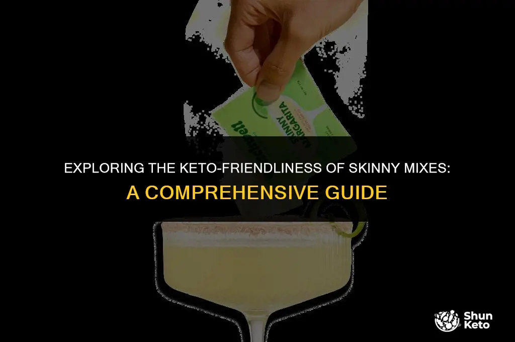 are skinny mixes keto friendly