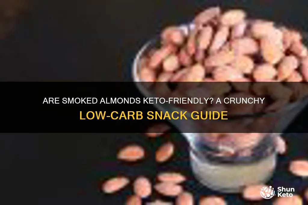 are smoked almonds keto