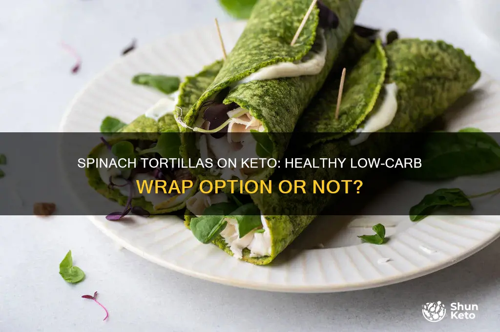 are spinach tortillas keto
