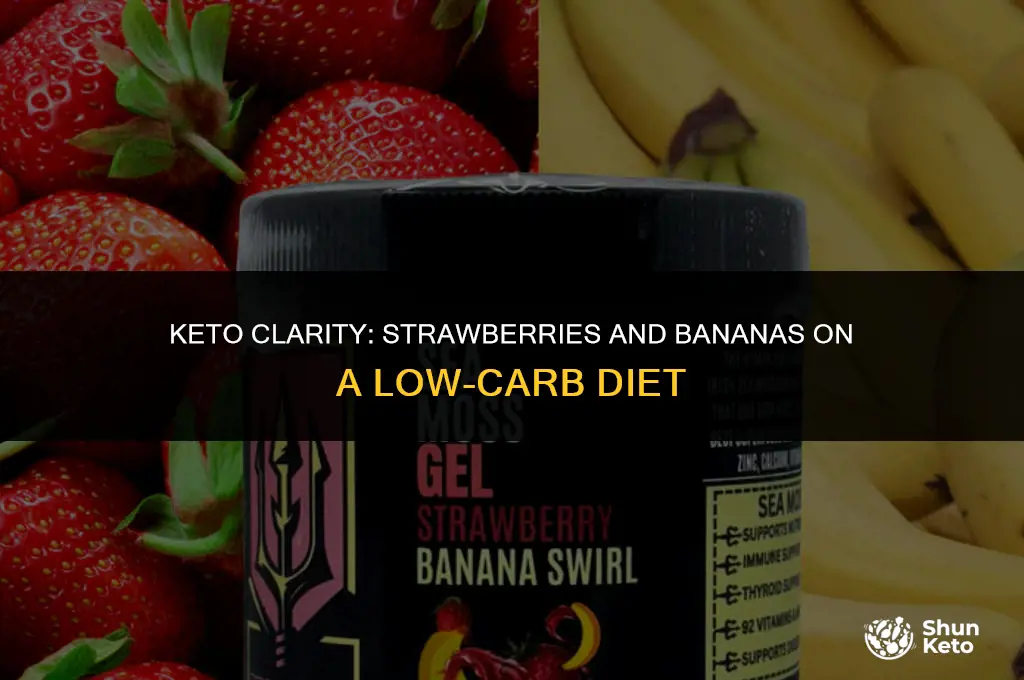 are strawberries and bananas keto friendly