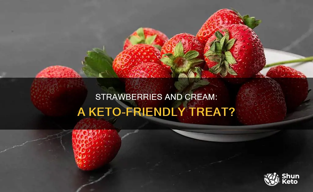 are strawberries and cream keto