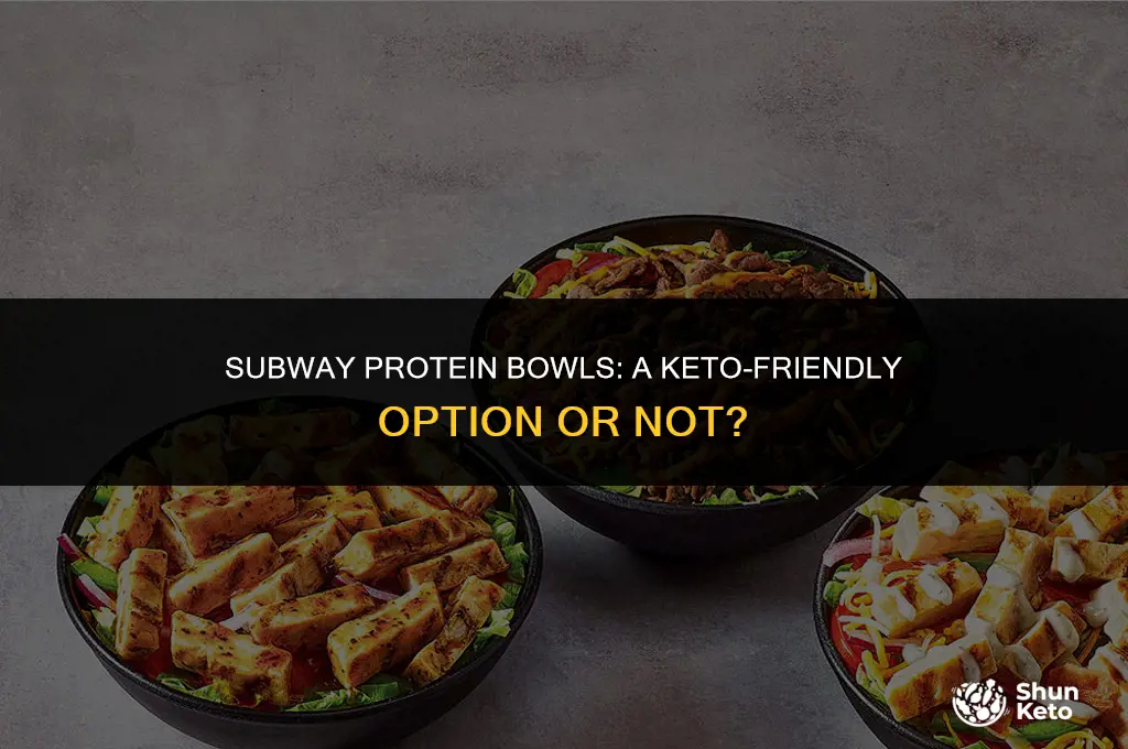 are subway protein bowls keto friendly