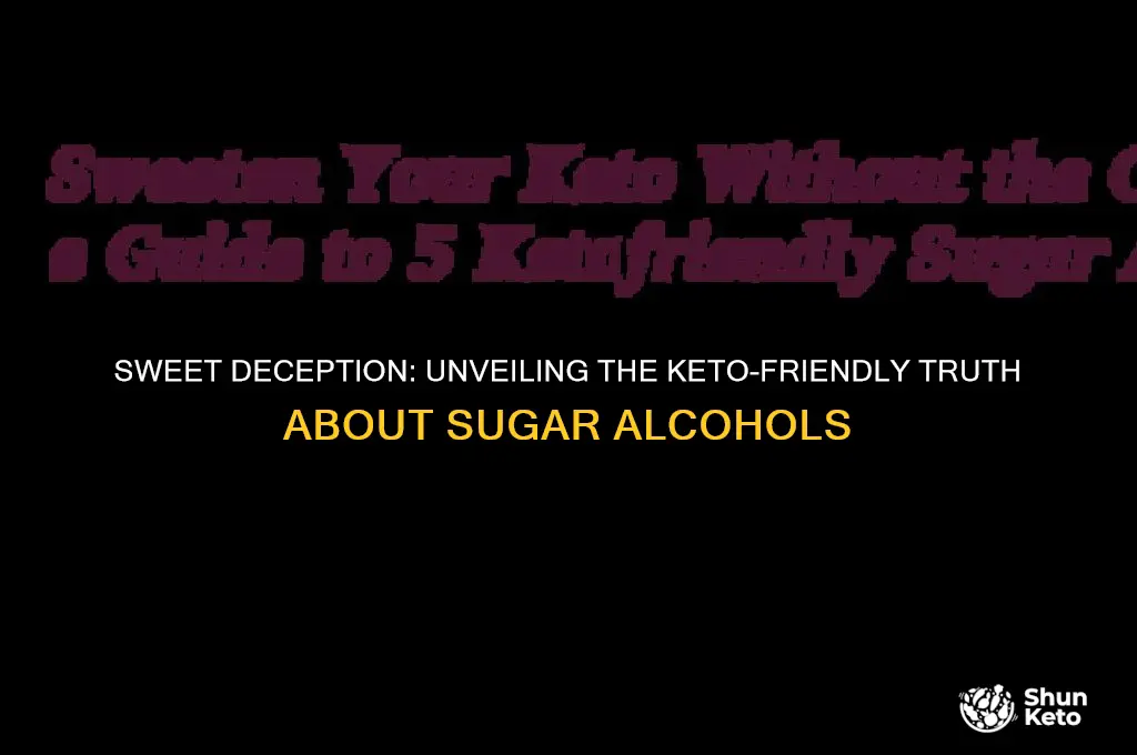 are sugar alcohols keto friendly