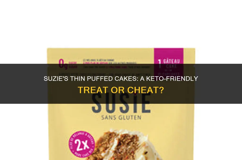are suzies thin puffed cakes keto friendly