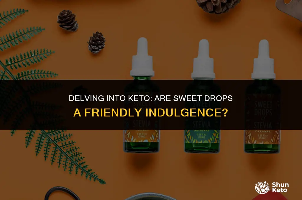are sweet drops keto friendly