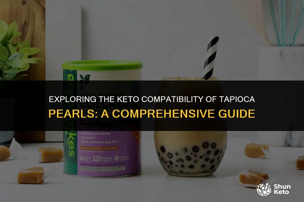 are tapioca pearls keto friendly