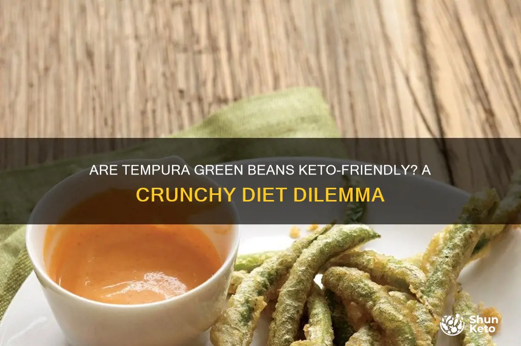 are tempura green beans keto