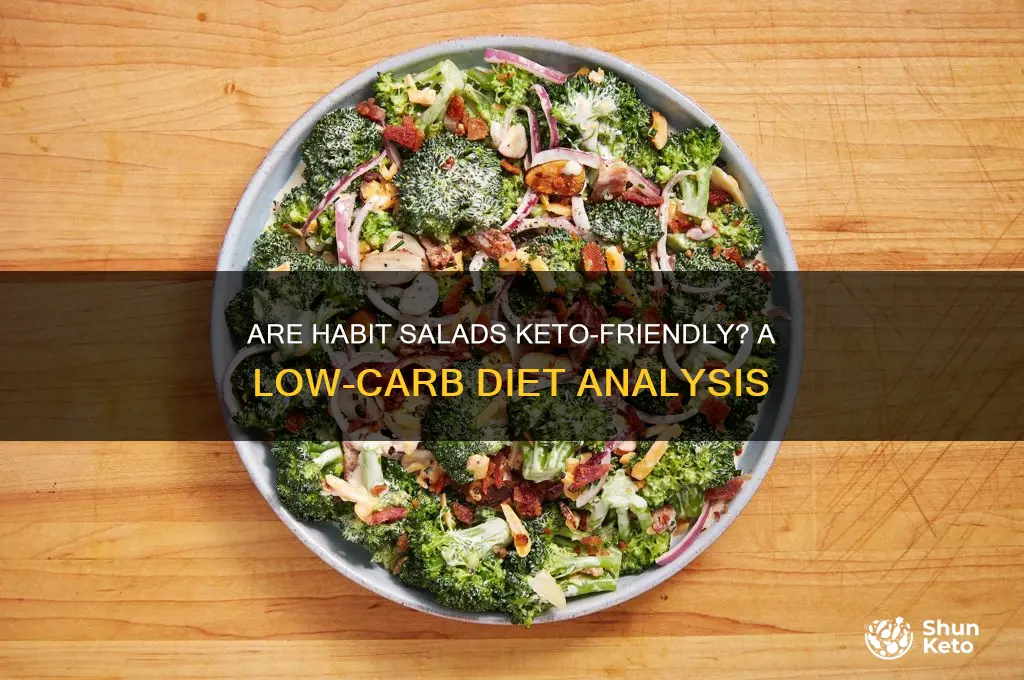 are the habit salads keto