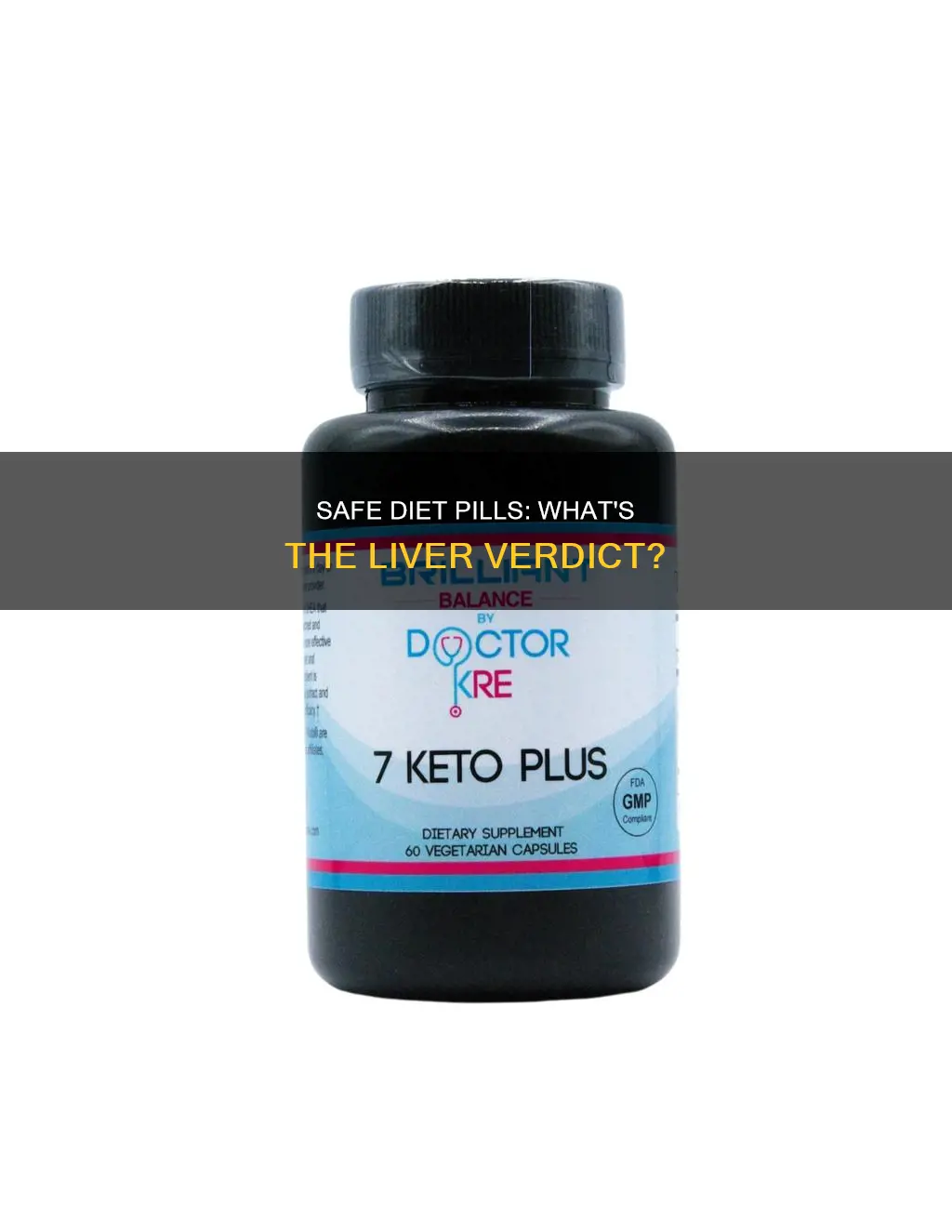 are there any safe diet pills for your liver