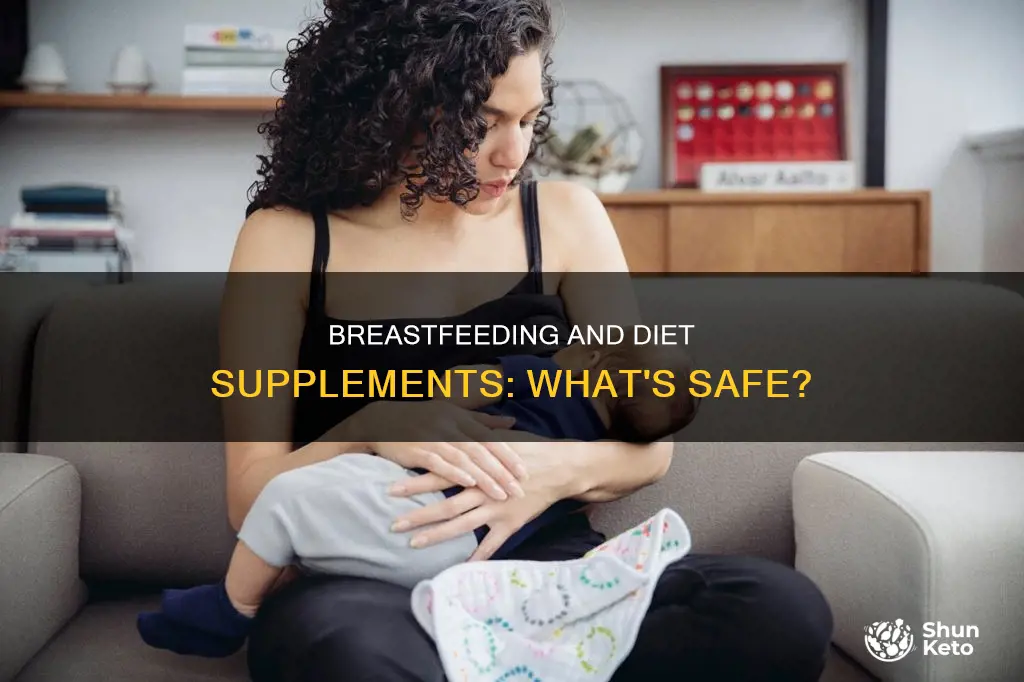 are there diet supplements safe to take with breast feeding
