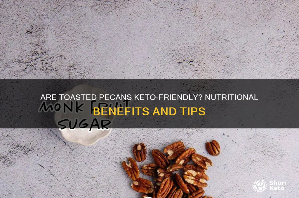 are toasted pecans keto