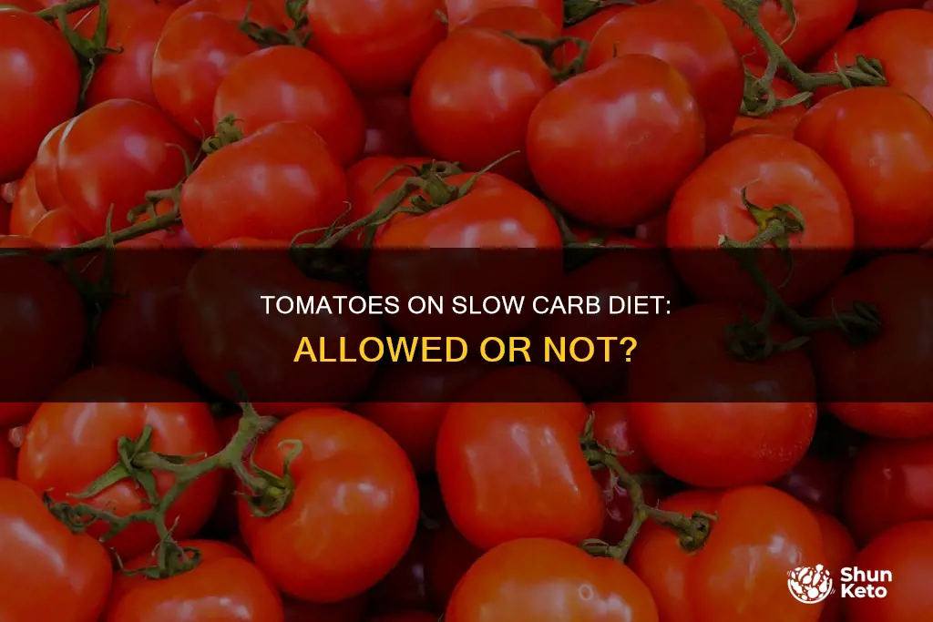 are tomatoes allowed on slow carb diet